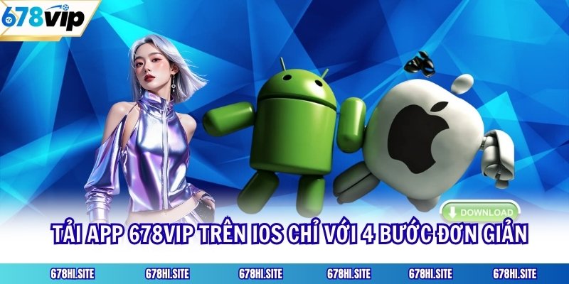 Tải app trên điện thoại iOS chỉ với 4 bước đơn giản